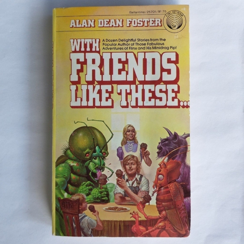 With Friends Like These Paper Back Book By Alan Dean Foster